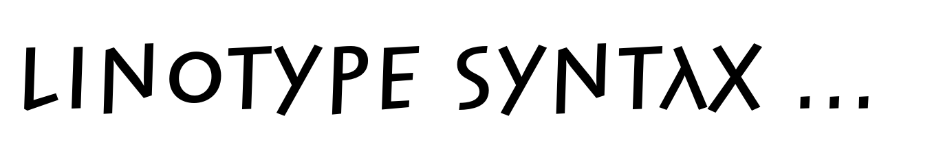 Linotype Syntax Lapidar Display Medium
